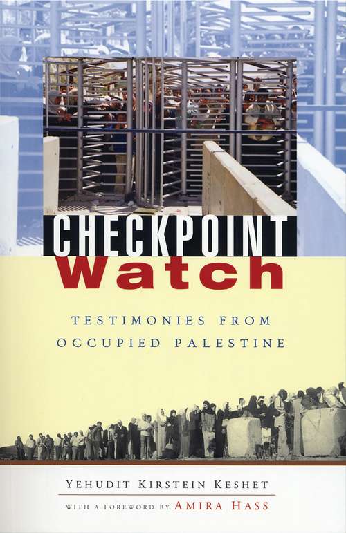 Book cover of Checkpoint Watch: Testimonies from Occupied Palestine