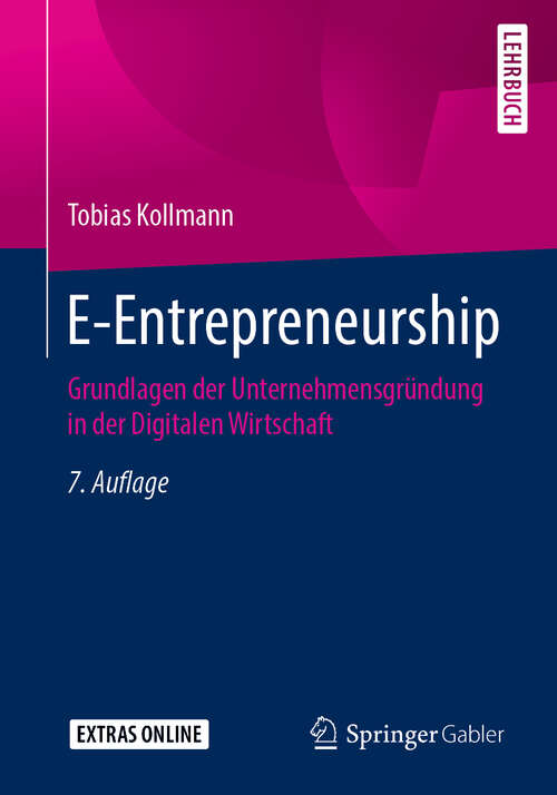 Book cover of E-Entrepreneurship: Grundlagen der Unternehmensgründung in der Digitalen Wirtschaft (7. Aufl. 2019)