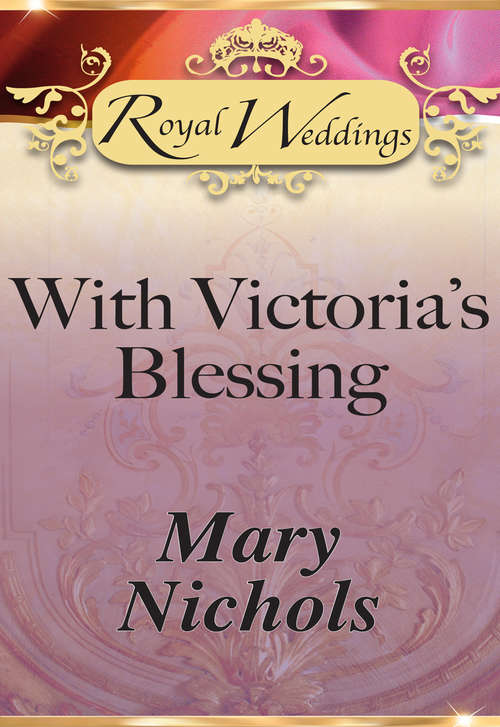 Book cover of With Victoria’s Blessing (Mills & Boon) (ePub First edition)