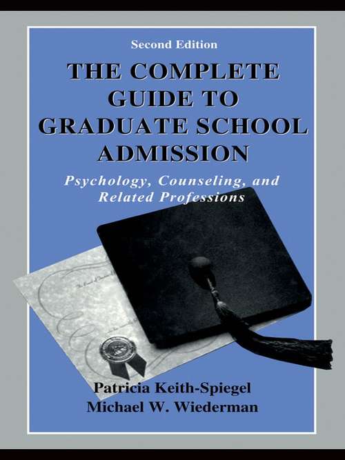 Book cover of The Complete Guide to Graduate School Admission: Psychology, Counseling, and Related Professions (2)