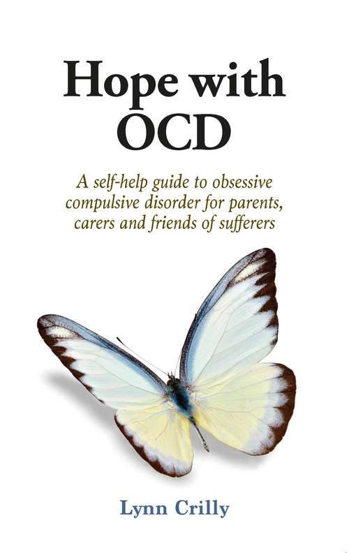 Book cover of Hope with OCD: A self-help guide to obsessive compulsive disorder for parents, carers and friends of sufferers