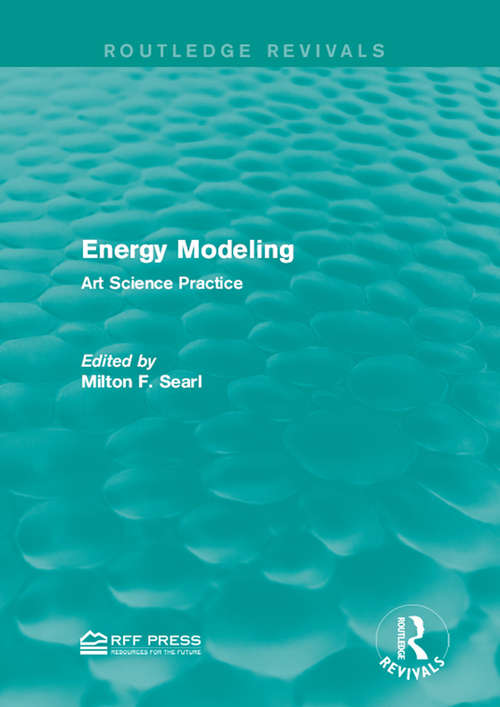 Book cover of Energy Modeling: Art Science Practice (Routledge Revivals)