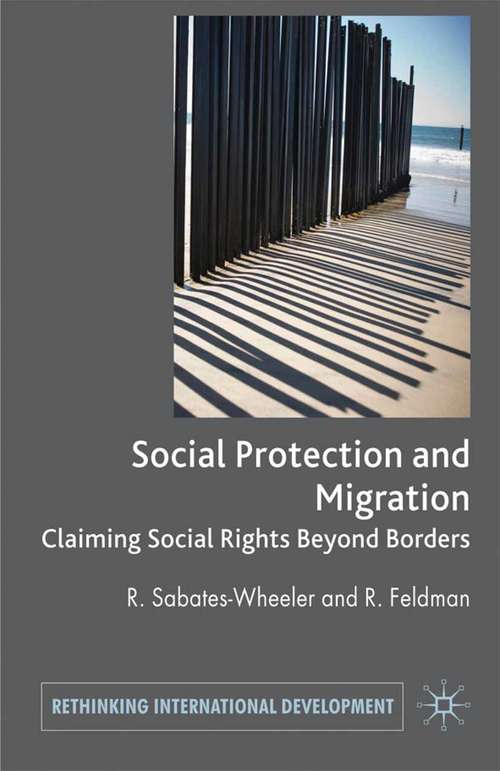 Book cover of Migration and Social Protection: Claiming Social Rights Beyond Borders (2011) (Rethinking International Development series)