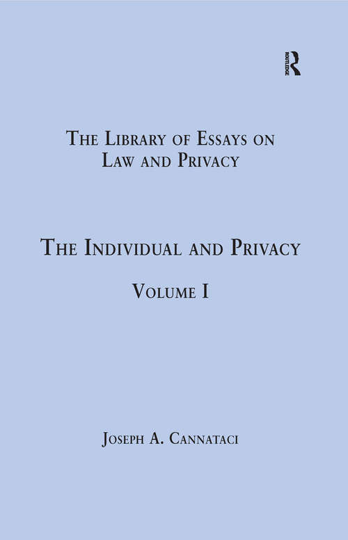 Book cover of The Individual and Privacy: Volume I (The Library of Essays on Law and Privacy)