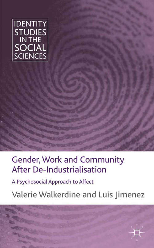 Book cover of Gender, Work and Community After De-Industrialisation: A Psychosocial Approach to Affect (2012) (Identity Studies in the Social Sciences)