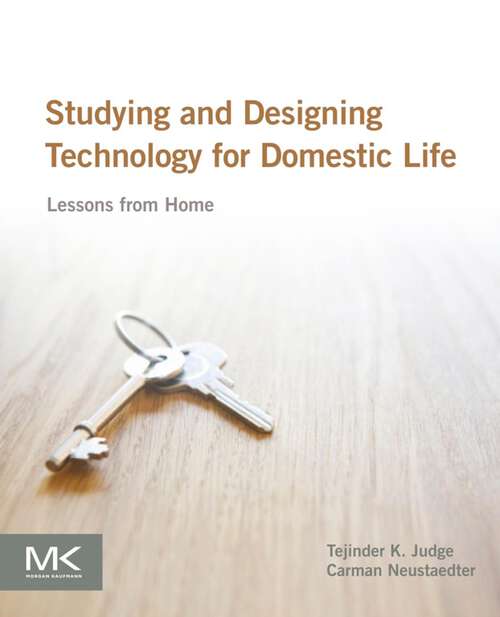 Book cover of Studying and Designing Technology for Domestic Life: Lessons from Home