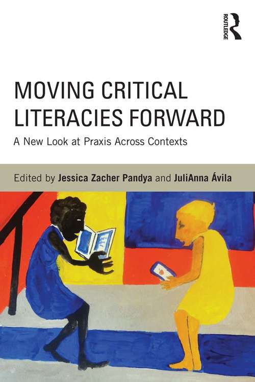 Book cover of Moving Critical Literacies Forward: A New Look at Praxis Across Contexts