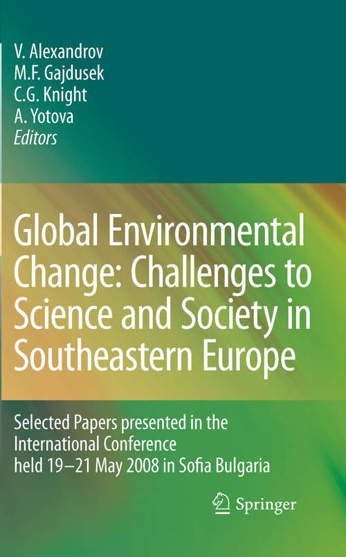 Book cover of Global Environmental Change: Selected Papers presented in the International Conference held 19-21 May 2008 in Sofia Bulgaria (2010)