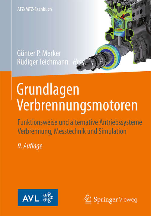 Book cover of Grundlagen Verbrennungsmotoren: Funktionsweise und alternative Antriebssysteme Verbrennung, Messtechnik und Simulation (9. Aufl. 2019) (ATZ/MTZ-Fachbuch)