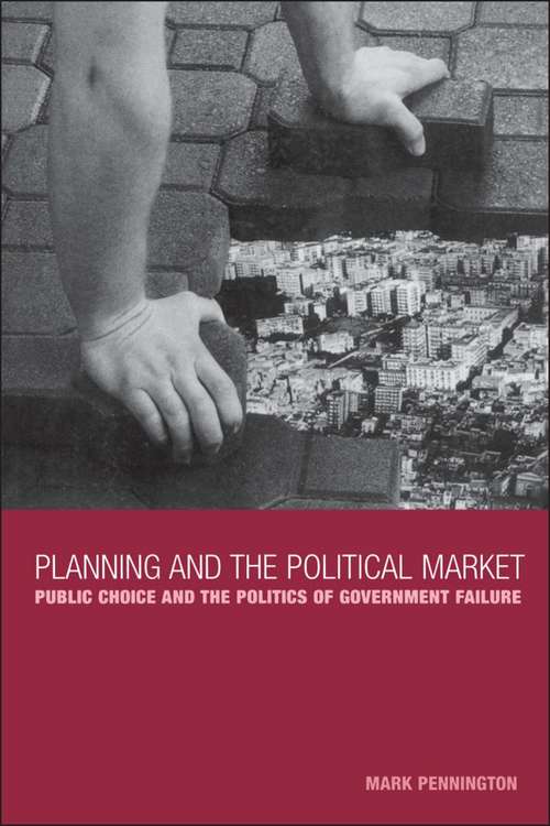 Book cover of Planning and the Political Market: Public Choice and the Politics of Government Failure