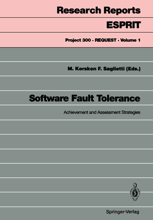 Book cover of Software Fault Tolerance: Achievement and Assessment Strategies (1992) (Research Reports Esprit #1)