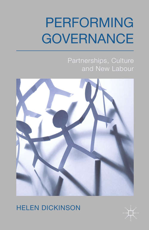 Book cover of Performing Governance: Partnerships, Culture and New Labour (2014)