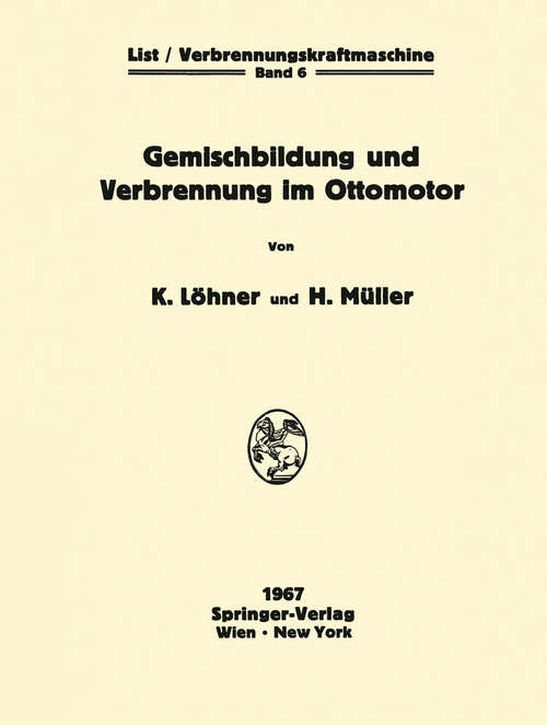 Book cover of Gemischbildung und Verbrennung im Ottomotor (1967) (Die Verbrennungskraftmaschine #6)