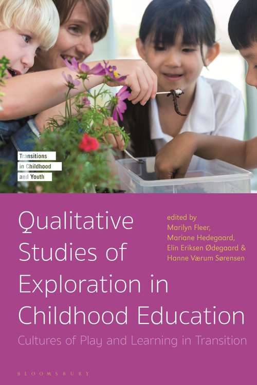 Book cover of Qualitative Studies of Exploration in Childhood Education: Cultures of Play and Learning in Transition (Transitions in Childhood and Youth)