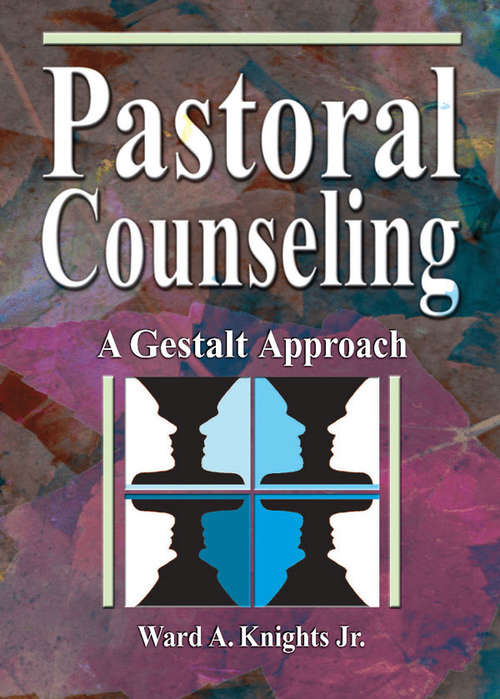 Book cover of Pastoral Counseling: A Gestalt Approach