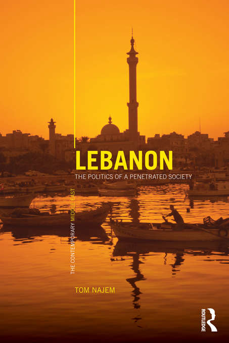 Book cover of Lebanon: The Politics of a Penetrated Society (The Contemporary Middle East)