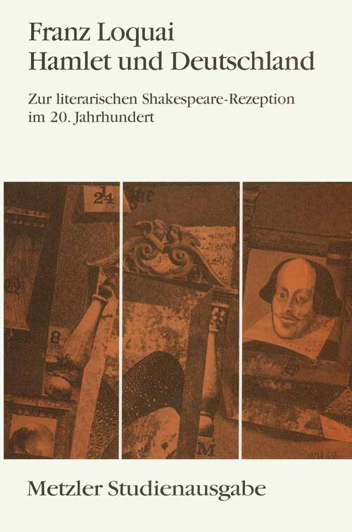 Book cover of Hamlet und Deutschland: Zur literarischen Shakespeare-Rezeption im 20. Jahrhundert. Metzler Studienausgabe (1. Aufl. 1993)