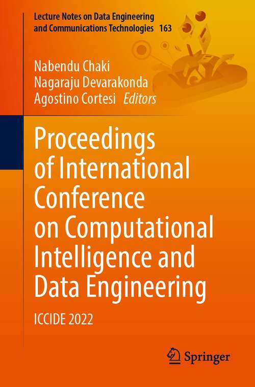Book cover of Proceedings of International Conference on Computational Intelligence and Data Engineering: ICCIDE 2022 (1st ed. 2023) (Lecture Notes on Data Engineering and Communications Technologies #163)