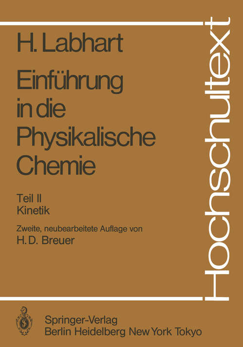 Book cover of Einführung in die Physikalische Chemie: Teil II Kinetik (2. Aufl. 1985) (Hochschultext)