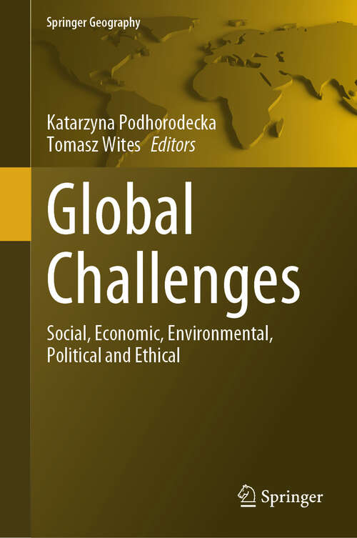 Book cover of Global Challenges: Social, Economic, Environmental, Political and Ethical (2024) (Springer Geography)