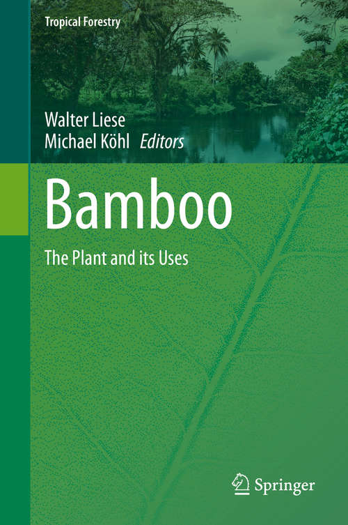 Book cover of Bamboo: The Plant and its Uses (2015) (Tropical Forestry #10)