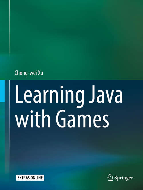 Book cover of Learning Java with Games (1st ed. 2018)