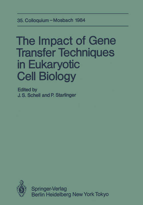 Book cover of The Impact of Gene Transfer Techniques in Eucaryotic Cell Biology: 35. Colloquium, 12.-14. April 1984 (1984) (Colloquium der Gesellschaft für Biologische Chemie in Mosbach Baden #35)
