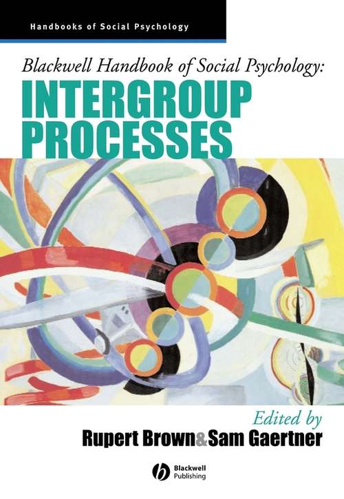 Book cover of Blackwell Handbook of Social Psychology: Intergroup Processes (Blackwell Handbooks of Social Psychology)