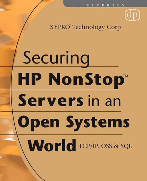 Book cover of Securing HP NonStop Servers in an Open Systems World: TCP/IP, OSS and SQL