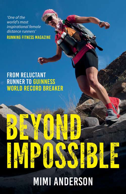 Book cover of Beyond Impossible: From Reluctant Runner to Guinness World Record Breaker