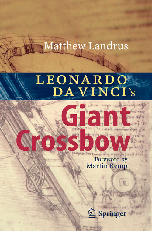 Book cover of Leonardo da Vinci’s Giant Crossbow (2010)