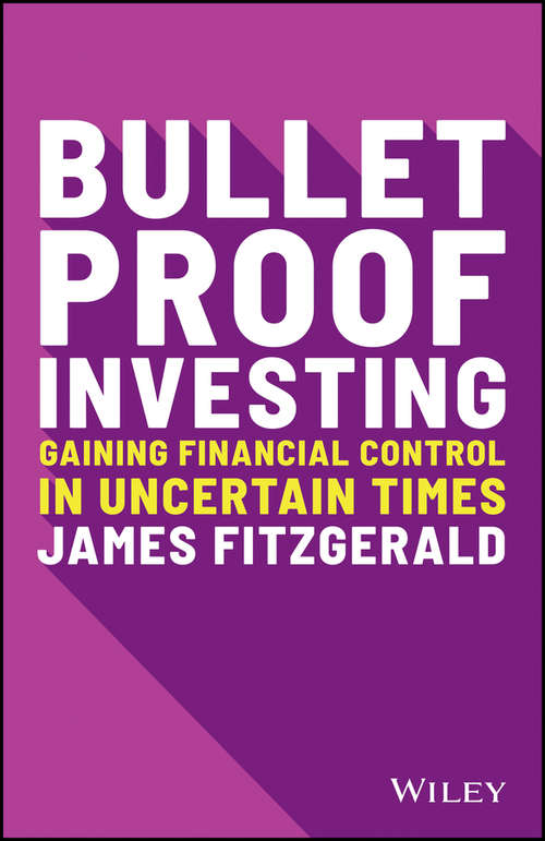 Book cover of Bulletproof Investing: Gaining Financial Control in Uncertain Times