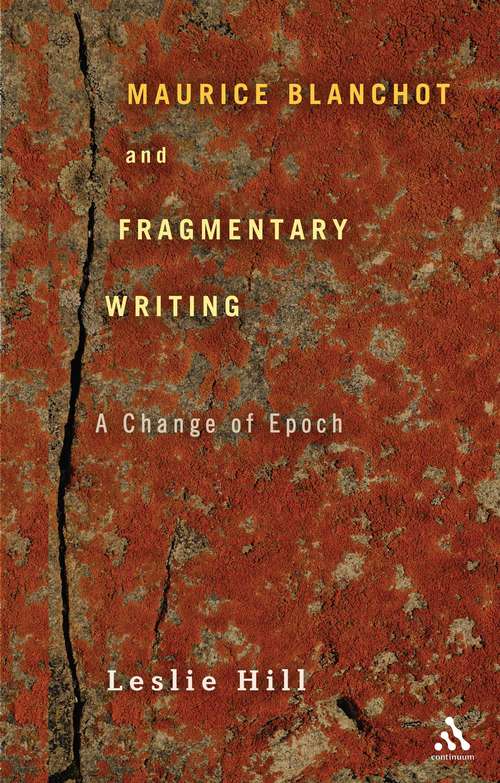 Book cover of Maurice Blanchot and Fragmentary Writing: A Change of Epoch