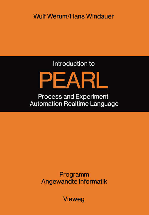 Book cover of Introduction to PEARL: Process and Experiment Automation Realtime Language Description with Examples (1982) (Sammlung Vieweg)