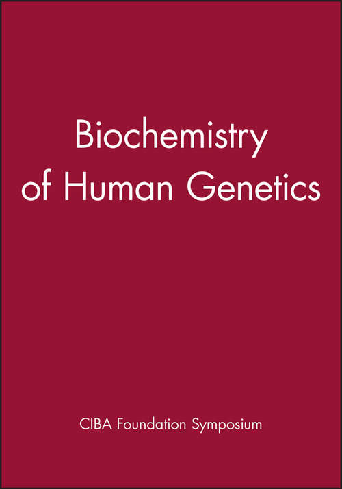 Book cover of Biochemistry of Human Genetics (Novartis Foundation Symposia #901)