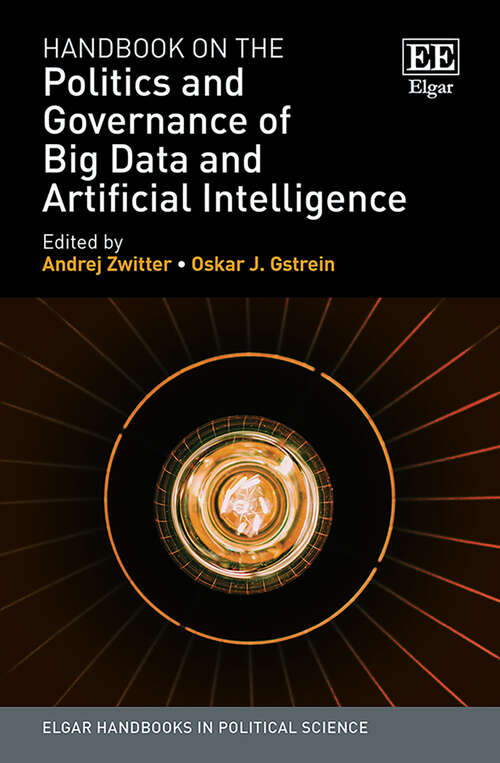 Book cover of Handbook on the Politics and Governance of Big Data and Artificial Intelligence (Elgar Handbooks in Political Science)
