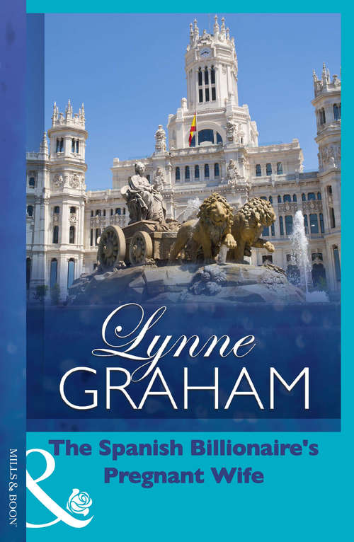 Book cover of The Spanish Billionaire's Pregnant Wife (ePub First edition) (Virgin Brides, Arrogant Husbands #3)