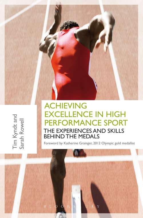 Book cover of Achieving Excellence In High Performance Sport: The Experiences And Skills Behind The Medals (PDF)