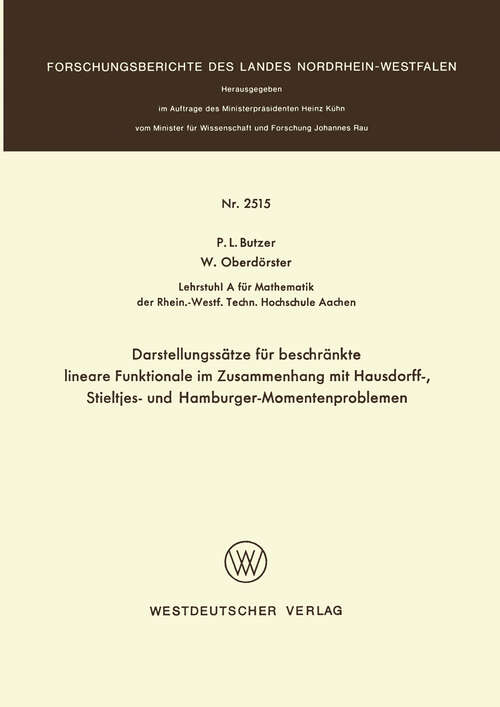Book cover of Darstellungssätze für beschränkte lineare Funktionale im Zusammenhang mit Hausdorff-, Stieltjes- und Hamburger-Momentenproblemen (1975) (Forschungsberichte des Landes Nordrhein-Westfalen #2515)