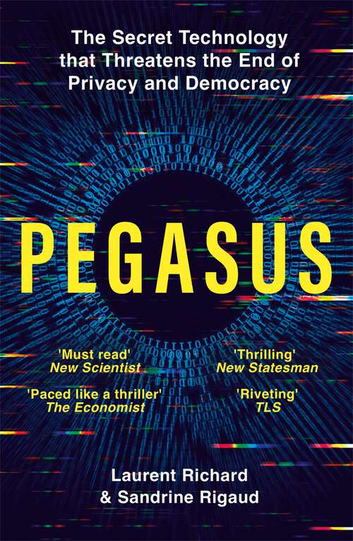 Book cover of Pegasus: The Story of the World's Most Dangerous Spyware