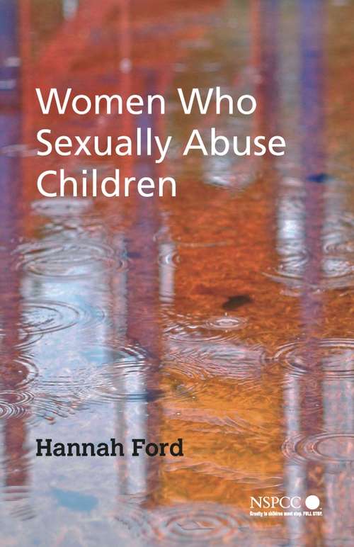 Book cover of Women Who Sexually Abuse Children (Wiley Child Protection & Policy Series)