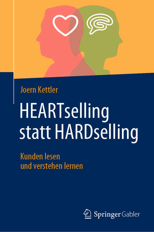Book cover of HEARTselling statt HARDselling: Kunden lesen und verstehen lernen (2024)