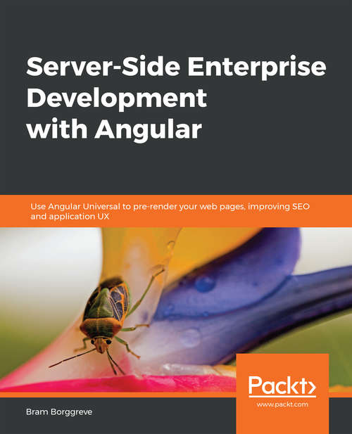 Book cover of Server-Side Enterprise Development with Angular: Use Angular Universal To Pre-render Your Web Pages, Improving Seo And Application Ux