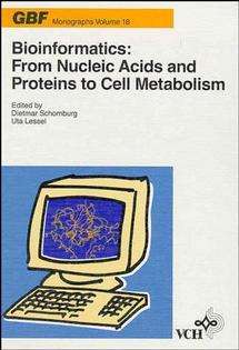 Book cover of Bioinformatics: From Nucleic Acids and Proteins to Cell Metabolism