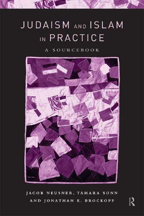 Book cover of Judaism and Islam in Practice: A Sourcebook