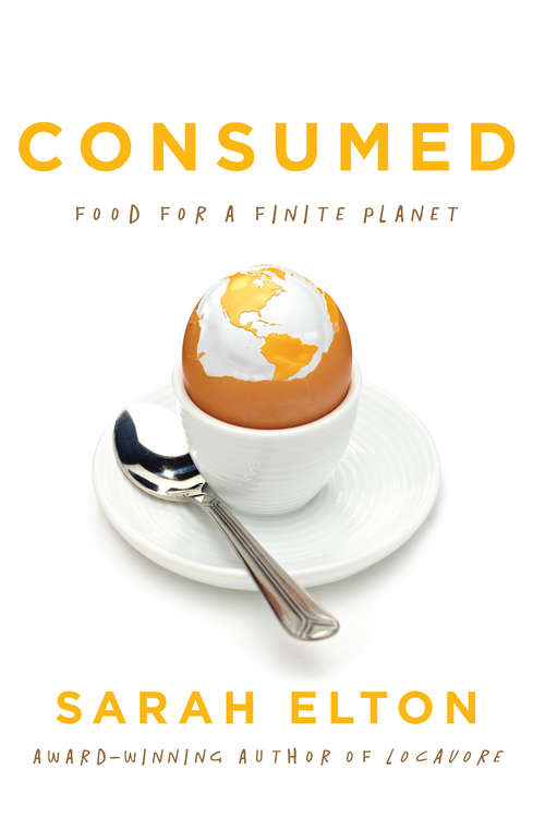 Book cover of Consumed: Food for a Finite Planet