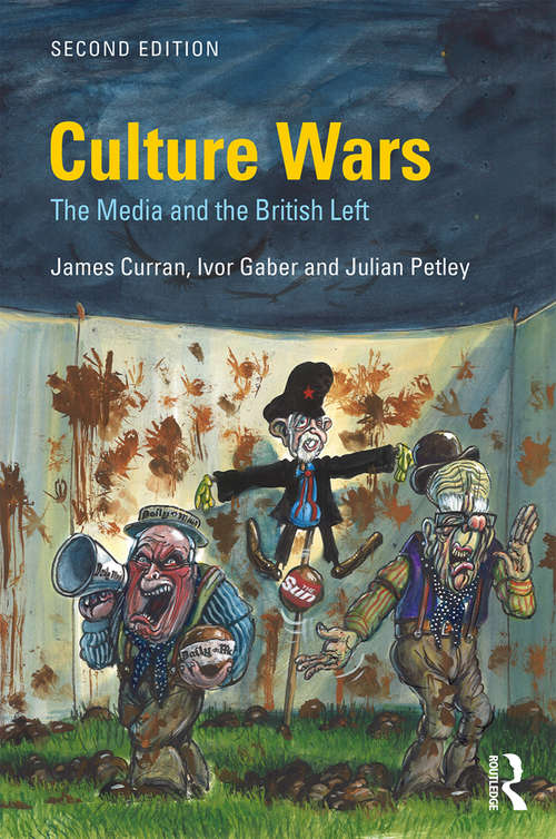 Book cover of Culture Wars: The Media and the British Left (2) (Communication and Society)