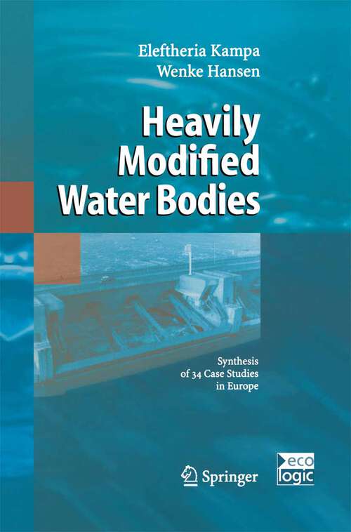 Book cover of Heavily Modified Water Bodies: Synthesis of 34 Case Studies in Europe (2004) (International and European Environmental Policy Series)