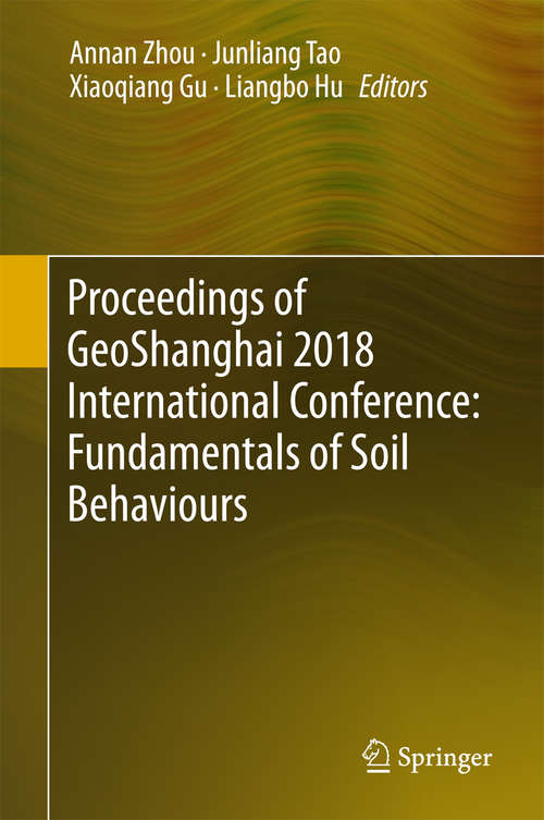 Book cover of Proceedings of GeoShanghai 2018 International Conference: Fundamentals of Soil Behaviours