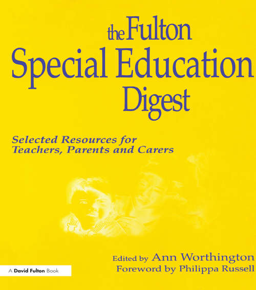 Book cover of Fulton Special Education Digest: Selected Resources for Teachers, Parents and Carers